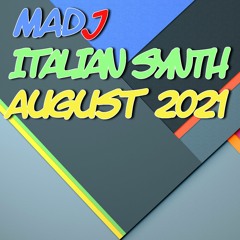 Mad J - Italian Synth August 2021