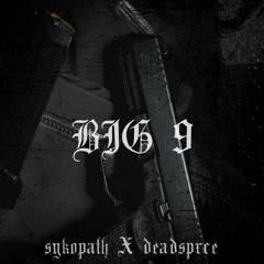 BIG 9 (ft. Deadspxce)