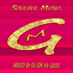 Soulful Music 48-25 DJ GM