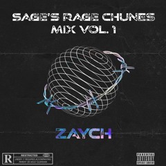 Sage's Rage Chunes Mix Vol. 1