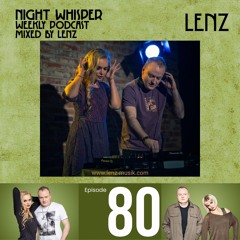 NIGHT WHISPER Podcast #080 Mixed by Lenz & Runik (FR)