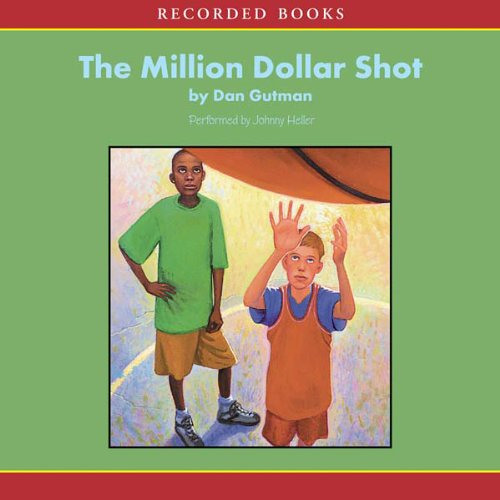 FREE EPUB 📭 The Million Dollar Shot by  Dan Gutman,Johnny Heller,Recorded Books [EBO