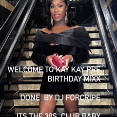 KAY PRE BIRTHDAY PARTY MIXX