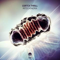 Cortex Thrill - Mitochondria - Original Mix (Bonzai Progressive)