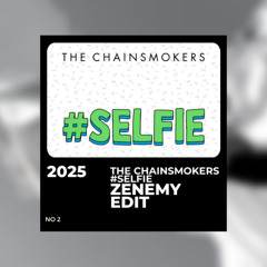 The Chainsmokers - #SELFIE (Zenemy Edit)