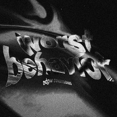 Worst Behavior (Cover)