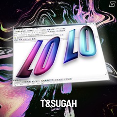 T & Sugah - Imma Give (D&B VIP) [Lo Lo EP]