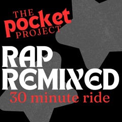 RAP REMIXED RIDE - 30(ish) MIN RIDE