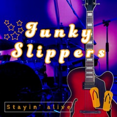 Stayin' Alive - Funky Slippers [Funk Cover - Bee Gees]