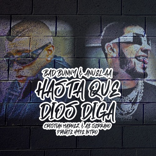 Anuel AA X Bad Bunny - Hasta Que Dios Diga (Cristian Marnez & AbSerrano Private Intro Hype)