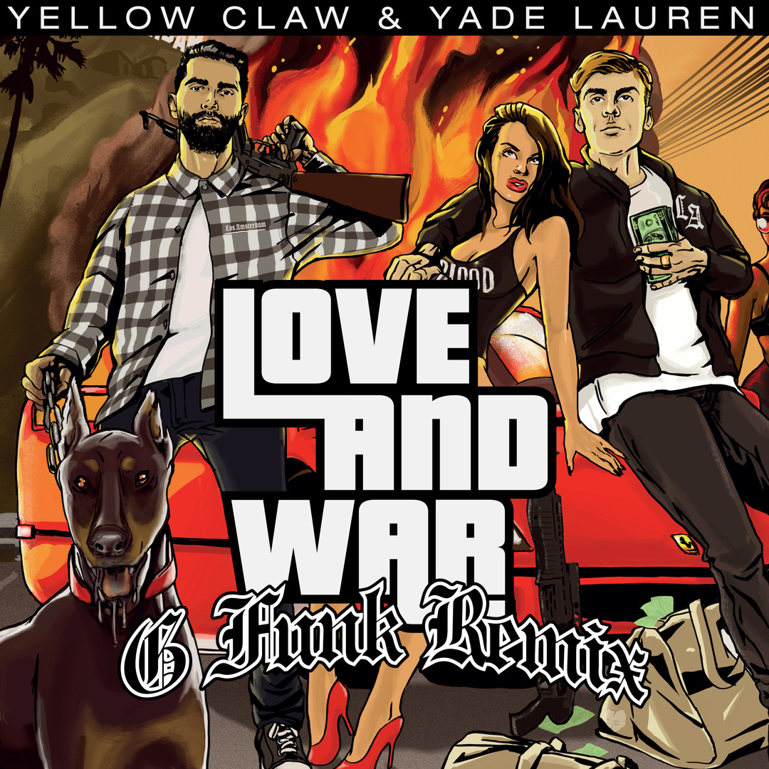 Stream Love & War (Yellow Claw G-Funk Slowed Remix) [feat. Yade