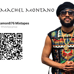 Machel Mantano Mega Mix (2021) mixed by IG@djRamon876