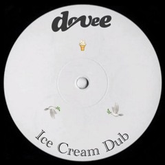 DoVeE - Ice Cream Dub (Free Download!)