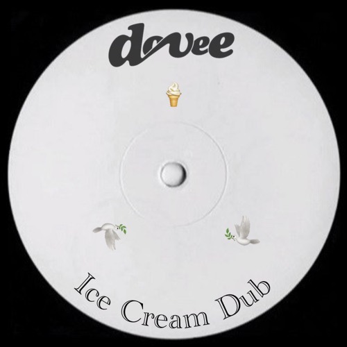 DoVeE - Ice Cream Dub (Free Download!)