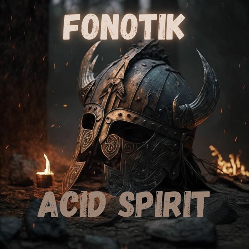 Fonotik - Acid Spirit