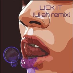 Lick It (Uijah Remix)