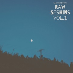 Raw Seshins Vol.1