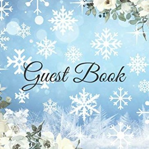 [ACCESS] EBOOK EPUB KINDLE PDF Guest Book: Snowflake Guest Book, Baby Shower Guest Book, Guest Book