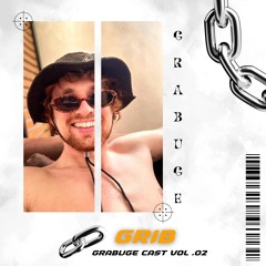 GRABUGE CAST #002 : GRIB