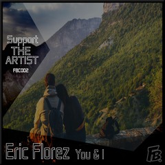 Eric Florez - You & I (Free Download) [Royalty Free]