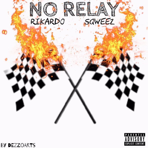 No relay remix( ft Sqweez)