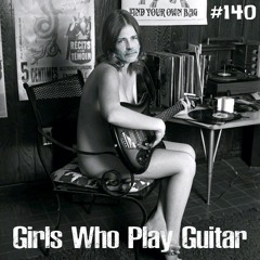 #140 Girls With Guitars