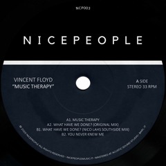 PREMIERE: Vincent Floyd - What Have We Done (Nico Lahs SouthSide Mix) [NICEPEOPLE]