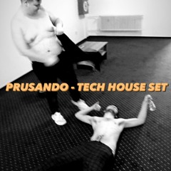 PRUSANDO - Tech House set