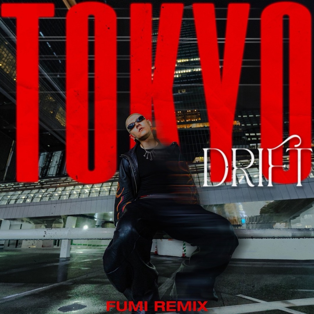 TOKIO『TOKIO REMIX』 Stream Tokyo Drift (FUMI 2026 Remix) by FUMI [Noizetosh] | Listen