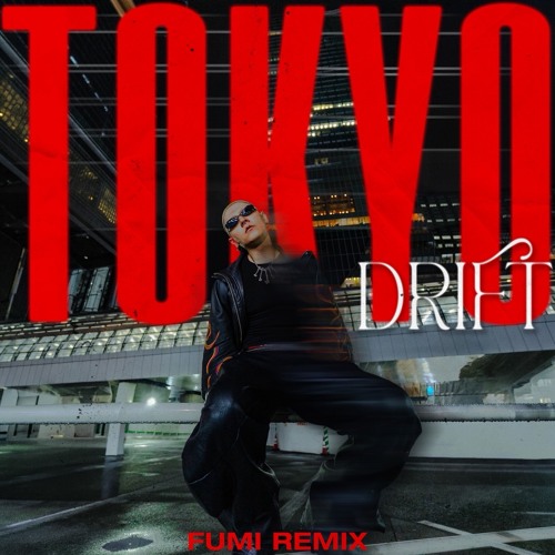 Stream Tokyo Drift (FUMI 2026 Remix) by FUMI [Noizetosh] | Listen