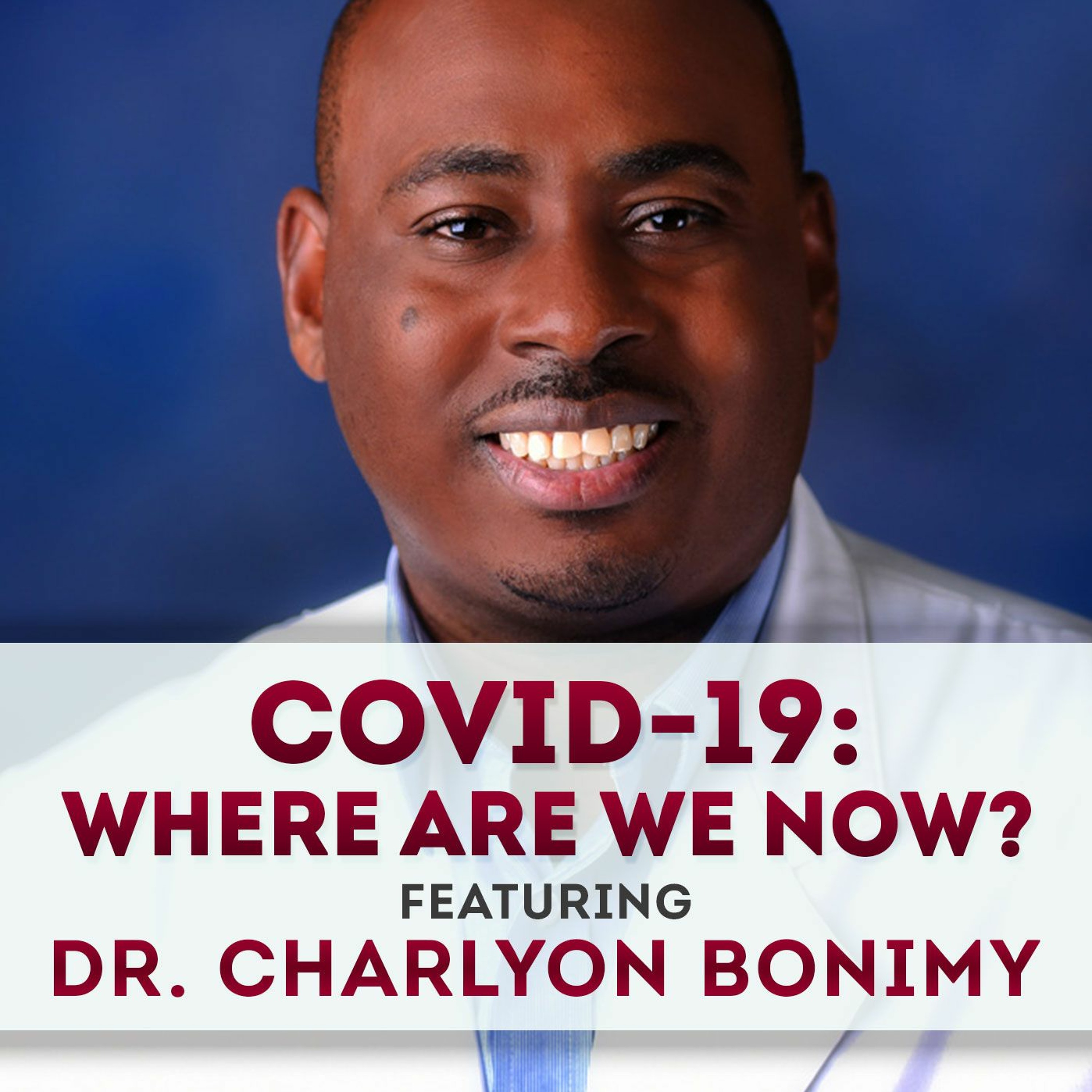 COVID-19: Where Are We Now? episode artwork