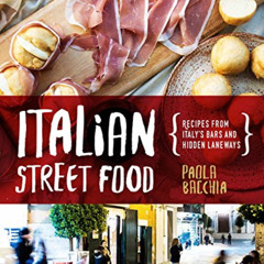 free EBOOK 📄 Italian Street Food: Recipes From Italy's Bars and Hidden Laneways by