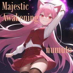 [#MA_2023] Majestic Awakening