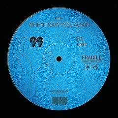WHEN I SAW YOU AGAIN