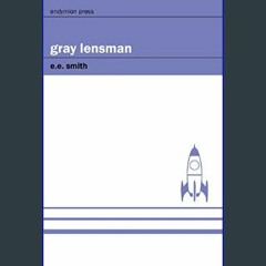 {pdf} 💖 Gray Lensman     Kindle Edition {PDF EBOOK EPUB KINDLE}