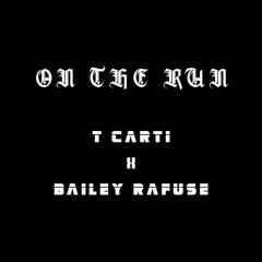 On  The Run ft. Bailey Rafuse