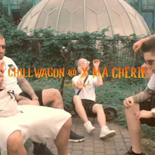 chillwagon @ X MA CHÉRIE
