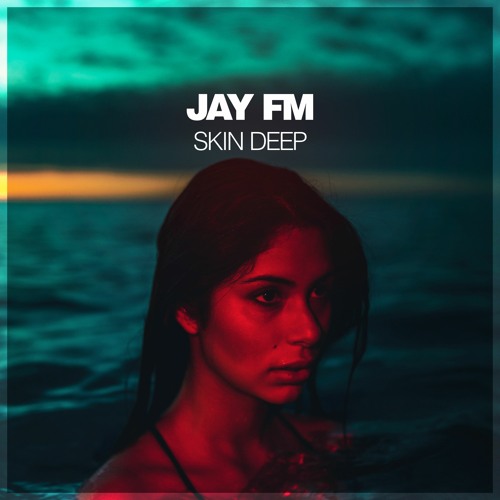 Jay FM - Skin Deep