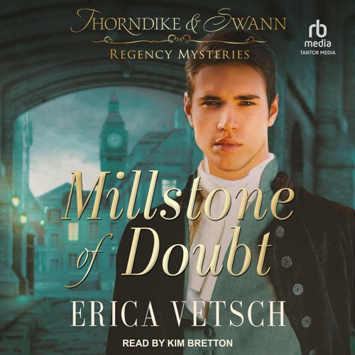 ❤[PDF]⚡  Millstone of Doubt: Thorndike & Swann Regency Mysteries, Book 2