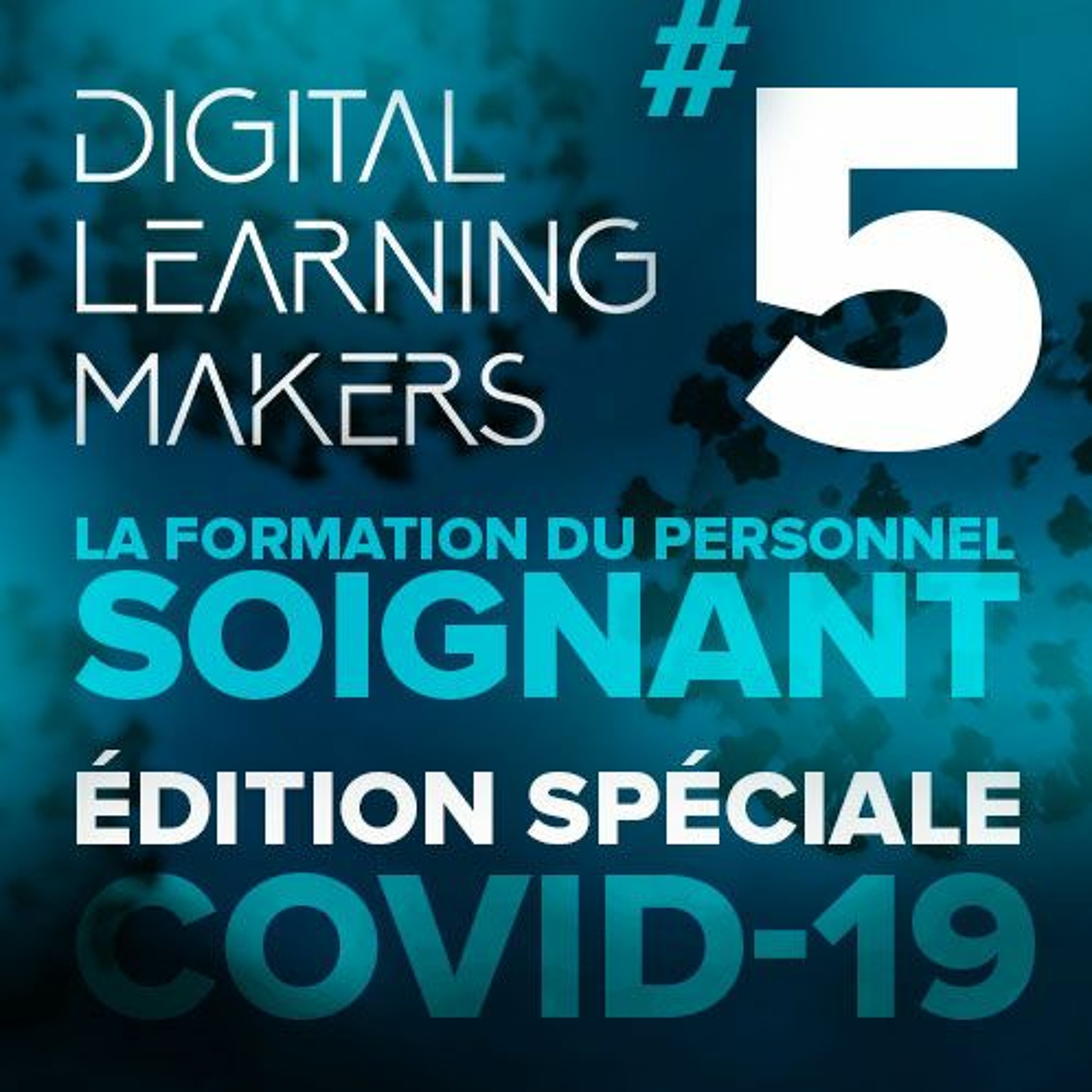 #20 Edition spéciale Covid-19 : la formation du personnel soignant