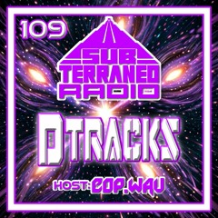 SubTerraneo Radio Ep.109:DTracks