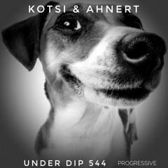 K&A UNDER DIP EP. 544 Progressive House 121 Bpm