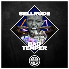SellRude - Bad Temper "GUA134"