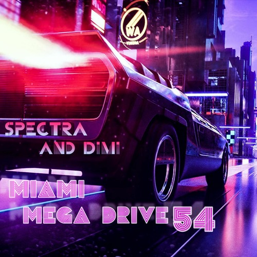 Spectra & Dimi - Miami MEGA Drive 54