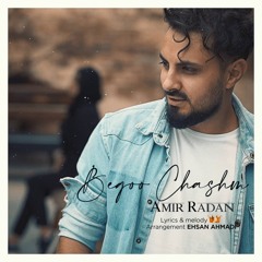 Begoo Chashm amir radan