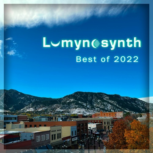 Stream Best Of 2022 Mix By Lumynesynth Listen Online For Free On Stream Best Of 2022 Mix By Lumynesynth Listen Online For Free On