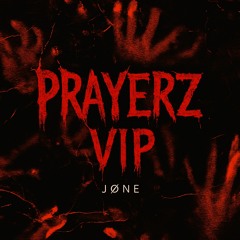 FREE DL | JØNE - PRAYERZ VIP