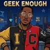 Get Geek Enuff