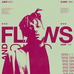 Juice Wrld - Flaws & Sins (MORF FLIP) [FREE DOWNLOAD]