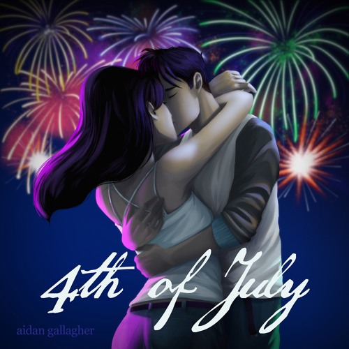 4th of July -Aidan Gallagher